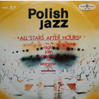 Polish Jazz – Vol. 37, All Stars After Hours – Night Jam Session In Warsaw