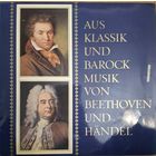 Georg Friedrich Handel / Ludwig Van Beethoven – Aus Klassik Und Barock Musik Von Beethoven Und Handel