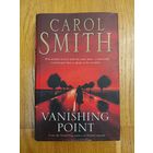 CAROL SMITH - Vanishing Point / 2005