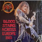 Slayer – Blood Stains Across Europe 1985, LP, UK 2025