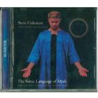CD Steve Coleman And Five Elements - The Sonic Language Of Myth (Believing, Learning, Knowing) (1999)