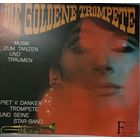 Piet V. Danker Und Seine Starband – Die Goldene Trompete - Musik Zum Tanzen Und Traumen / Germany