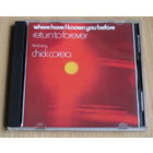 Return To Forever featuring Chick Corea - Where Have I Known You Before (1974, Audio CD, jazz rock)