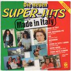 LP Die neuen Super-Hits: Made in Italy (Ricchi e Poveri, Al Bano & Romina Power, Riccardo Fogli, Pupo, Umberto Tozzi, Claudia Mori, Alice, Loredana Berte і іншыя)