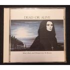 CD,(Japan) Dead Or Alive – Mad, Bad, And Dangerous To Know