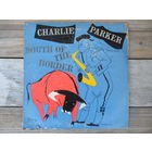 Пластинка (10") - Чарли Паркер (Charlie Parker) - South of the border - Blue Star, France