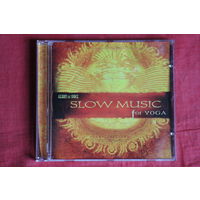 Various - Slow Music For Yoga (2002, CD)