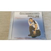 Kosmonova - Dos Or Die In The Mix Европа