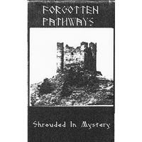 Forgotten Pathways "Shrouded In Mystery" кассета