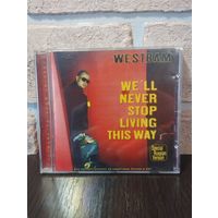 WestBam – We'll Never Stop Living This Way