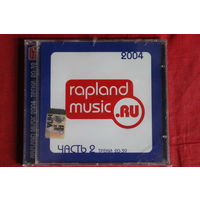 Сборник - Rapland Music 2004 Часть 2 Треки 20-39 (2004, CD)