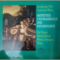 Josquin Des Pres / Cyprian De Rore - Die Prager Madrigalisten / Musica Antiqua Wien – Motetten Und Madrigale Der Renaissance