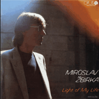 Miroslav Zbirka - Light Of My Life