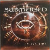 Submersed – In Due Time,2004г. US