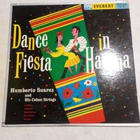 Humberto Suarez and His Cuban Strings - Dance Fiesta in Havana - Everest Records, USA