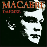 CD - MACABRE - "Dahmer" 2000. РЕПЛИКА