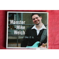 Monster Mike Welch - Just Like It Is (2007, CD)
