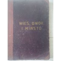 Wies, dwor i miasto 1924 г