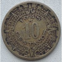 Мексика 10 сентаво 1945 г.