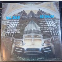 Alexander Fiseisky - J. S. Bach – Fantasia, BWV 572 / Pastorale, BWV 590 / Chorale Prelude, BWV 745 / Sonata No. 1, BWV 525 / Prelude And Fugue, BWV 544
