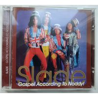 SLADE - Gospel According to noddy!, CD