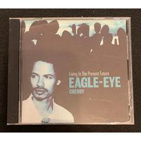 Eagle-Eye Cherry – Living In The Present Future / EU