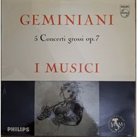 Geminiani - I Musici – 5 Concerti Grossi Op. 7