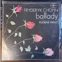 Fryderyk Chopin / Eugene Indjic – Ballady