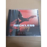 JOHN HAYDOCK  "RECKLESS BURNING" CD 2025