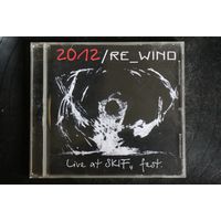 2012 / Re_wind - Live At Skif 4 Fest (2001, CDr)