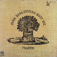 Traffic – John Barleycorn Must Die, LP 1970