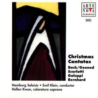 Hamburg Soloists Bach Gounod,Scarlatti,Galuppi,Bernhard Christmas Cantatas