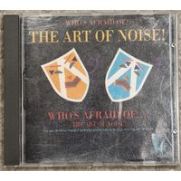 CD The Art Of Noise! – (Who's Afraid Of?) The Art Of Noise! (1995 Bulgaria) - Unofficial Release