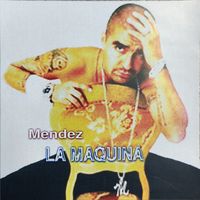 Mendez – La Maquina
