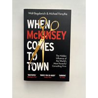 Walt Bogdanich, Michael Forsythe - When McKinsey Comes to Town