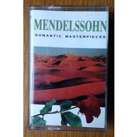 Mendelssohn. Romantic Masterpieces (Audio-Cassette)