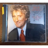 Rod Stewart – Thanks For The Memory... The Great American Songbook Volume IV