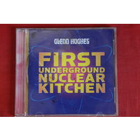 Glenn Hughes - First Underground Nuclear Kitchen (2008, CD)