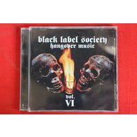 Black Label Society – Hangover Music Vol. VI (2004, CD)