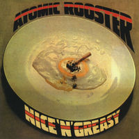 Atomic Rooster - Nice 'n' Greasy (1973/2004, Audio CD, Remastered +4 bonus tracks)